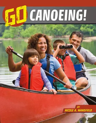 Allez faire du canoë ! - Go Canoeing!