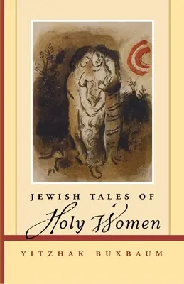 Contes juifs de femmes saintes - Jewish Tales of Holy Women