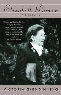 Elizabeth Bowen : une biographie - Elizabeth Bowen: A Biography