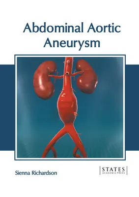 Anévrisme de l'aorte abdominale - Abdominal Aortic Aneurysm