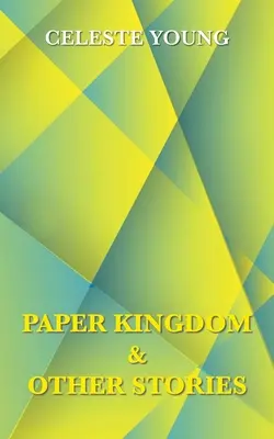 Le royaume de papier et autres histoires - Paper Kingdom and Other Stories