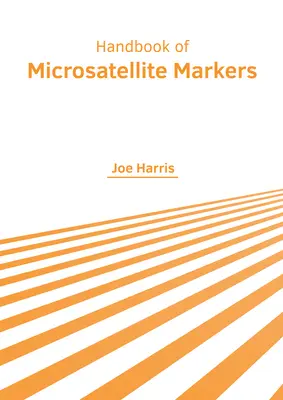 Manuel des marqueurs microsatellites - Handbook of Microsatellite Markers