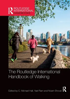 The Routledge International Handbook of Walking (en anglais) - The Routledge International Handbook of Walking