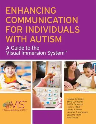 Améliorer la communication des personnes atteintes d'autisme : Guide du système d'immersion visuelle - Enhancing Communication for Individuals with Autism: A Guide to the Visual Immersion System