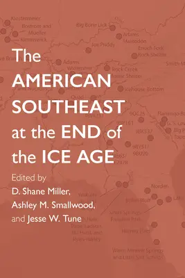 Le Sud-Est américain à la fin de l'ère glaciaire - The American Southeast at the End of the Ice Age
