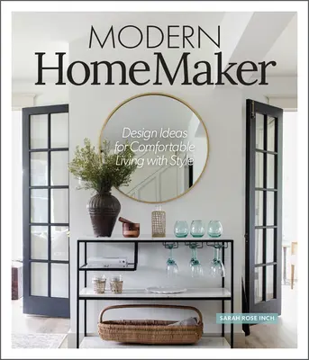 Modern Homemaker : Idées créatives pour une vie stylée - Modern Homemaker: Creative Ideas for Stylish Living