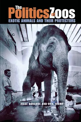 La politique des zoos - The Politics of Zoos