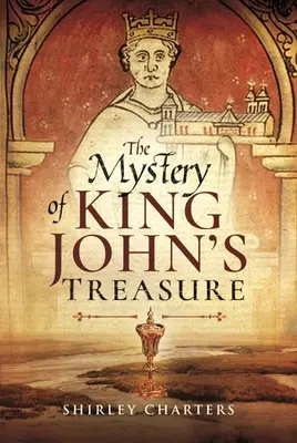 Le mystère du trésor du roi Jean - The Mystery of King John's Treasure