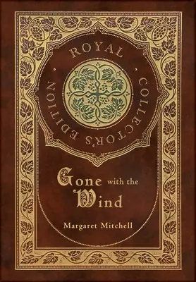 Autant en emporte le vent (édition royale de collection) (couverture cartonnée laminée avec jaquette) - Gone with the Wind (Royal Collector's Edition) (Case Laminate Hardcover with Jacket)