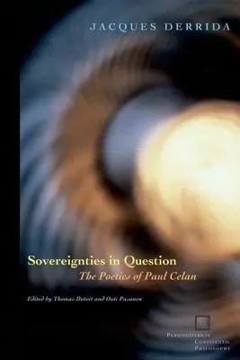 Les souverainetés en question : La poétique de Paul Celan - Sovereignties in Question: The Poetics of Paul Celan