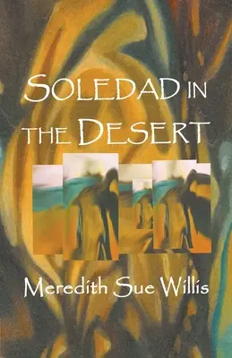 Soledad dans le désert - Soledad in the Desert