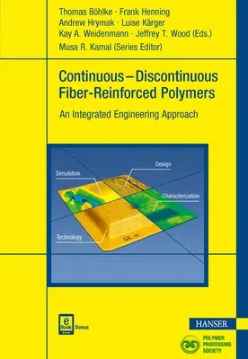 Polymères renforcés par des fibres continues et discontinues : Une approche d'ingénierie intégrée - Continuous-Discontinuous Fiber-Reinforced Polymers: An Integrated Engineering Approach