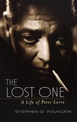 L'homme perdu : une vie de Peter Lorre - The Lost One: A Life of Peter Lorre