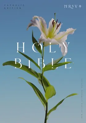 NRSV Catholic Edition Bible, Easter Lily Paperback (Global Cover Series) : Sainte Bible - NRSV Catholic Edition Bible, Easter Lily Paperback (Global Cover Series): Holy Bible