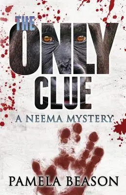 Le seul indice : un mystère de Neema - The Only Clue: A Neema Mystery