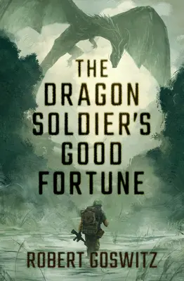 La bonne fortune du soldat dragon - The Dragon Soldier's Good Fortune