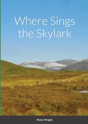 Où chante l'alouette - Where Sings the Skylark