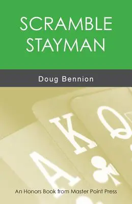 Scramble Stayman : Un livre d'honneur de Master Point Press - Scramble Stayman: An Honors Book from Master Point Press