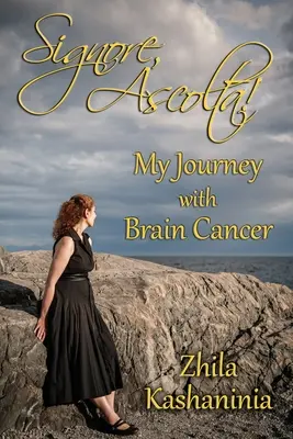 Signore, Ascolta ! Mon voyage avec le cancer du cerveau - Signore, Ascolta! My Journey with Brain Cancer