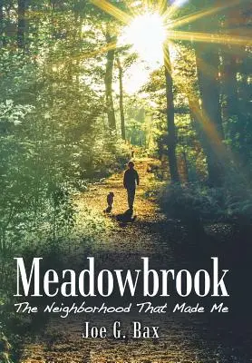 Meadowbrook : Le quartier qui m'a fait naître - Meadowbrook: The Neighborhood That Made Me