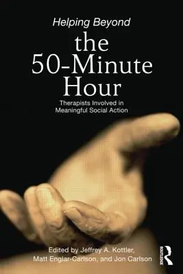 Aider au-delà des 50 minutes : les thérapeutes impliqués dans une action sociale significative - Helping Beyond the 50-Minute Hour: Therapists Involved in Meaningful Social Action