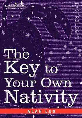 La clé de votre propre nativité - The Key to Your Own Nativity