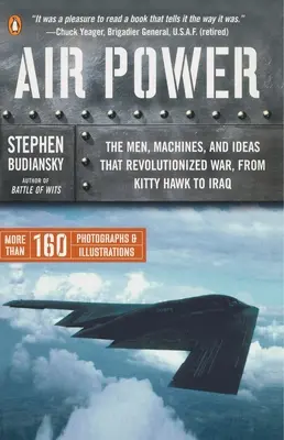 Air Power : The Men, Machines, and Ideas That Revolutionized War, from Kitty Hawk to Iraq (La puissance aérienne : les hommes, les machines et les idées qui ont révolutionné la guerre, de Kitty Hawk à l'Irak) - Air Power: The Men, Machines, and Ideas That Revolutionized War, from Kitty Hawk to Iraq