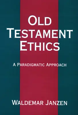 Éthique de l'Ancien Testament - Old Testament Ethics