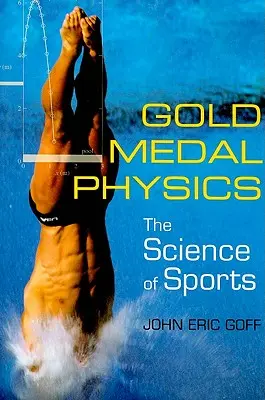 Médaille d'or en physique : La science du sport - Gold Medal Physics: The Science of Sports