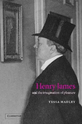 Henry James et l'imagination du plaisir - Henry James and the Imagination of Pleasure