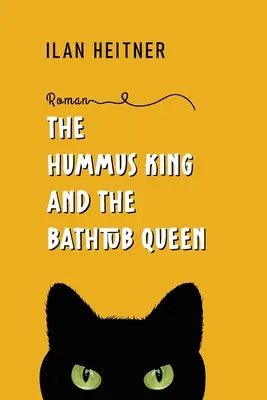 Le roi du houmous et la reine de la baignoire - The Hummus King and the Bathtub Queen