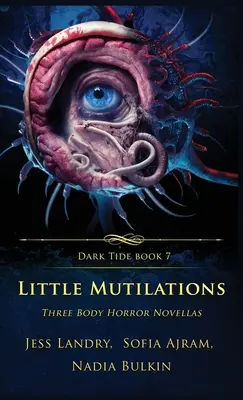 Petites mutilations : Trois nouvelles d'horreur corporelle - Little Mutilations: Three Body Horror Novellas