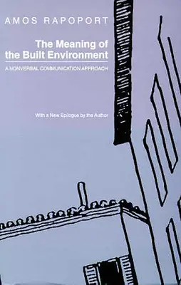 Le sens de l'environnement bâti : Une approche de la communication non verbale - The Meaning of the Built Environment: A Nonverbal Communication Approach