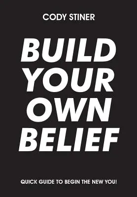 Construisez votre propre croyance - Build Your Own Belief