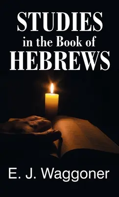 Études sur le livre des Hébreux - Studies in the Book of Hebrews