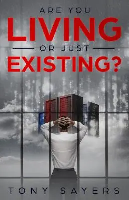 Êtes-vous en train de vivre ou simplement d'exister&nbsp;? Comment la corruption et les affaires mondiales actuelles nuisent à l'évolution humaine et à l'épanouissement personnel. - Are You Living Or Just Existing?: How Corruption And Current World Affairs Is Damaging Human Evolution And Personal Growth.