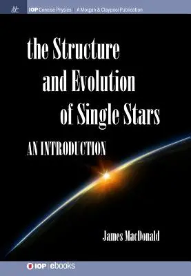 Structure et évolution des étoiles simples : Une introduction - Structure and Evolution of Single Stars: An introduction