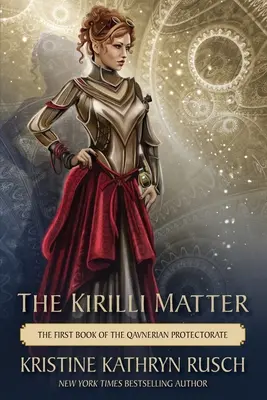 L'affaire Kirilli : Le premier livre du Protectorat qavnérien - The Kirilli Matter: The First Book of the Qavnerian Protectorate