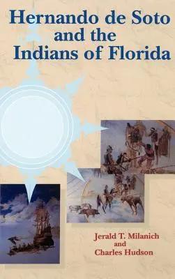 Hernando de Soto et les Indiens de Floride - Hernando de Soto and the Indians of Florida