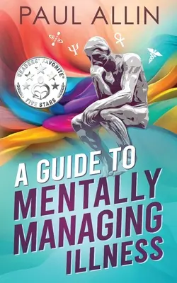 Un guide pour gérer mentalement la maladie - A Guide to Mentally Managing Illness