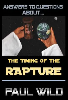 Le moment de l'enlèvement - The Timing of the Rapture