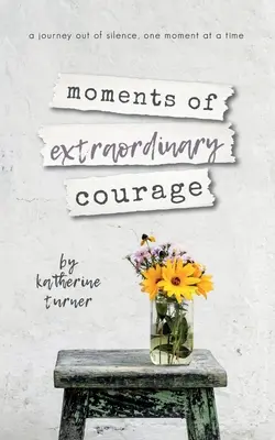 moments de courage extraordinaire - moments of extraordinary courage