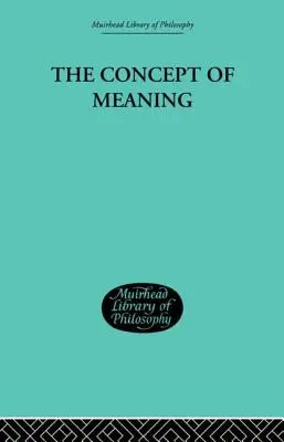 Le concept de sens - The Concept of Meaning