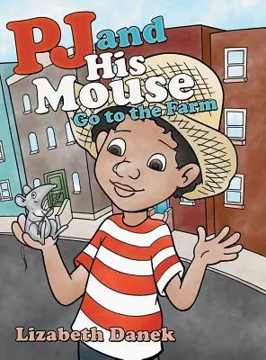 Pj et sa souris vont à la ferme - Pj and His Mouse Go to the Farm
