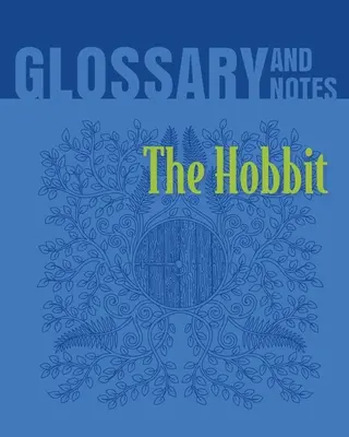 Glossaire et notes sur le Hobbit : Le Hobbit - The Hobbit Glossary and Notes: The Hobbit