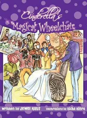 Le fauteuil roulant magique de Cendrillon : Un conte de fées qui donne du pouvoir - Cinderella's Magical Wheelchair: An Empowering Fairy Tale