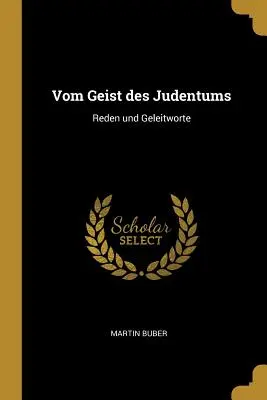 Vom Geist des Judentums : Reden und Geleitworte - Vom Geist des Judentums: Reden und Geleitworte