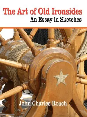 L'art de la cavalerie : Un essai en croquis - The Art of Old Ironsides: An Essay in Sketches