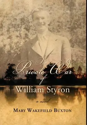 La guerre privée de William Styron - The Private War of William Styron