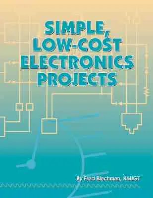 Projets électroniques simples et peu coûteux - Simple, Low-Cost Electronics Projects